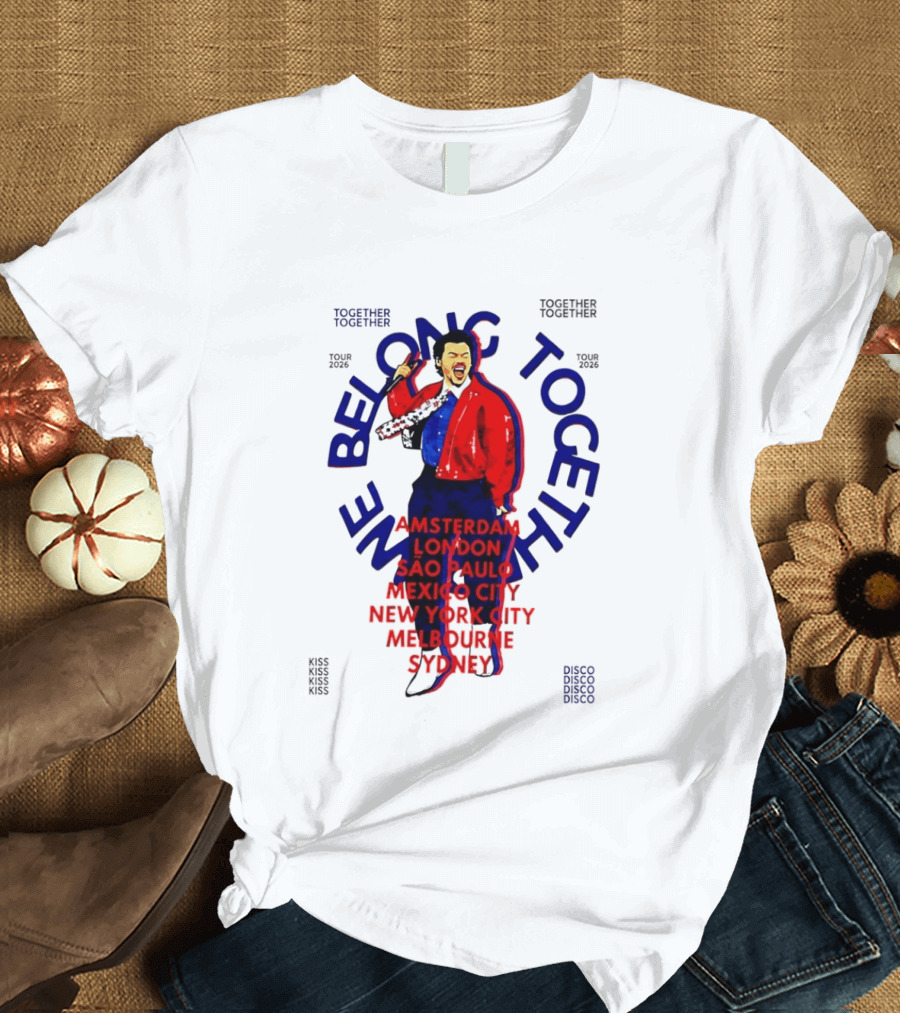 Together We Belong Tour 2026 Cities Amsterdam London Sao Paulo Mexico City New York Melbourne Sydney T-Shirt