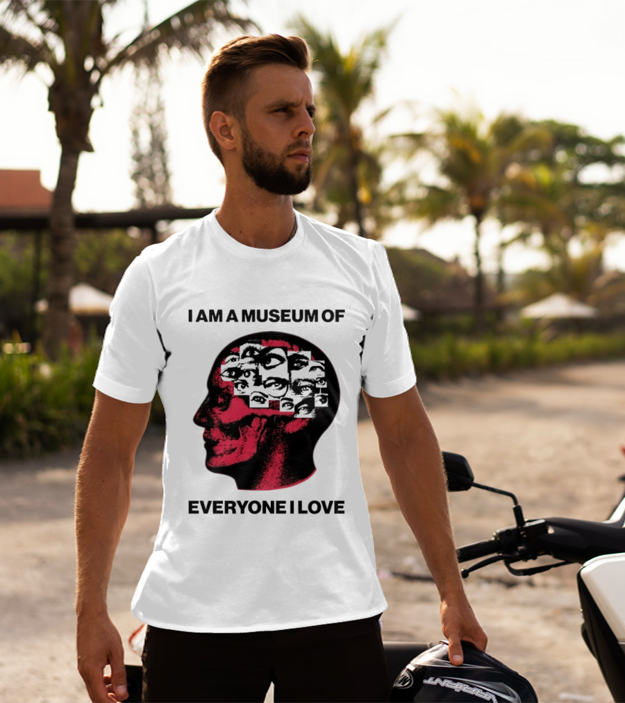 I Am A Museum Of Everyone I Love Skull Face Profile With Eyes T-Shirt