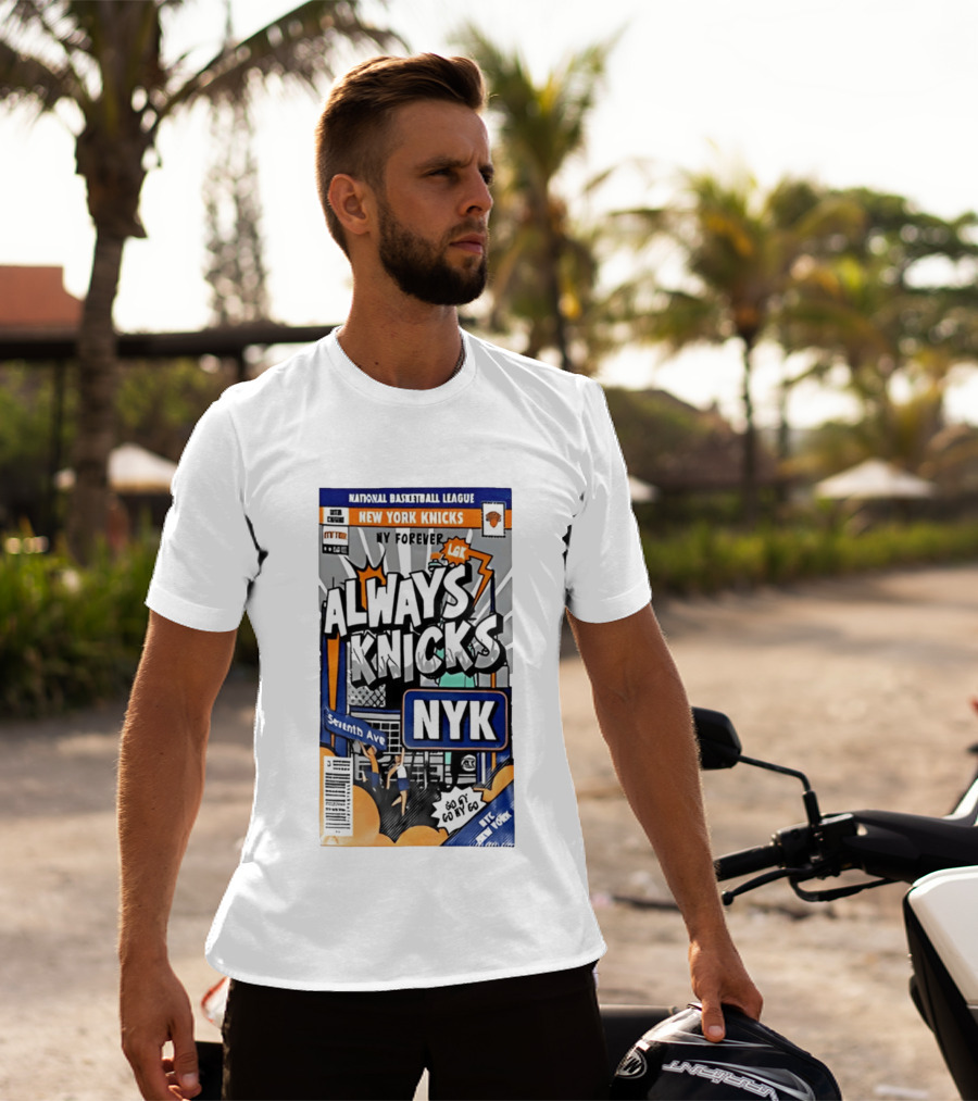 Always Knicks NY Forever Seventh Ave National Basketball League New York Knicks NYK T-Shirt