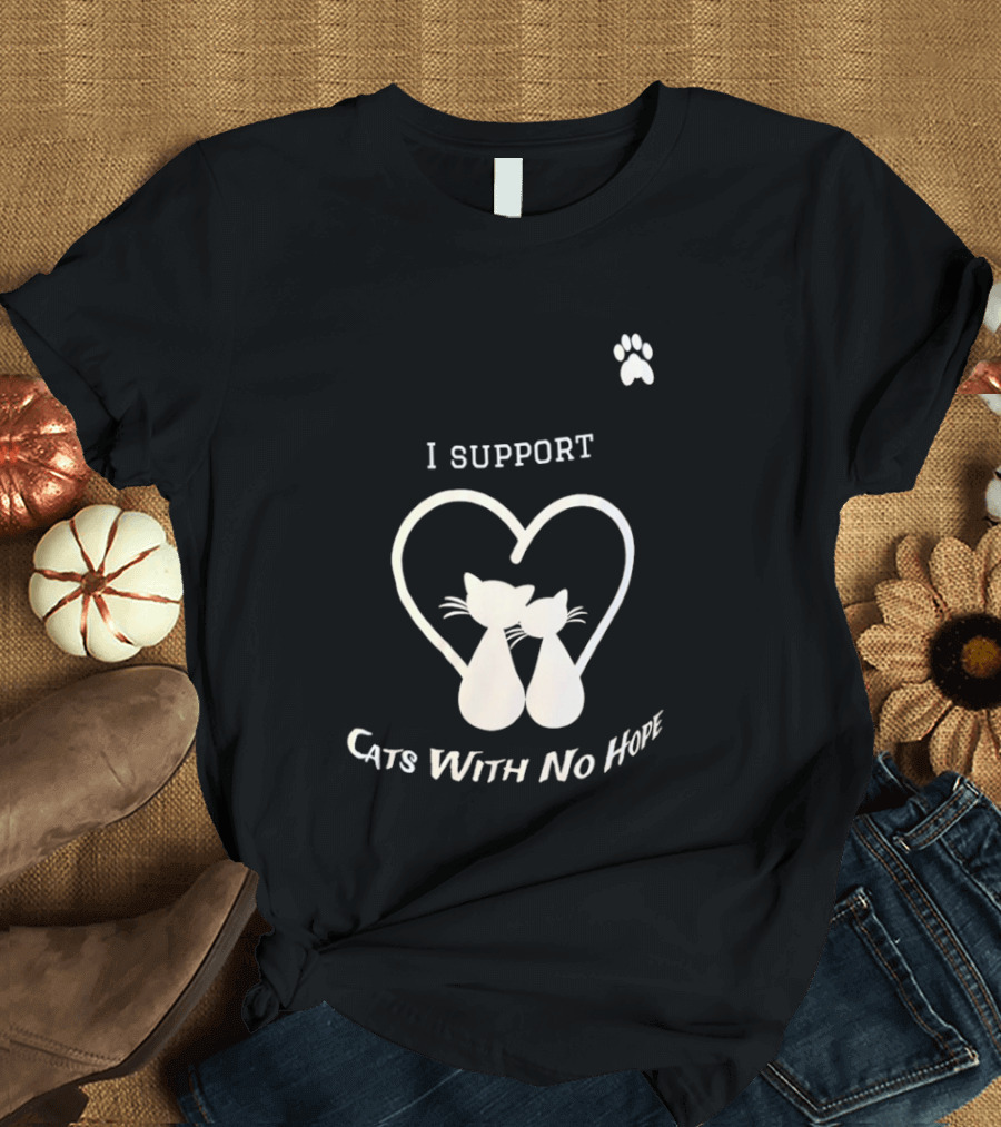 I Support Cats With No Home Heart Paw Feline Welfare Rescue Mission T-Shirt