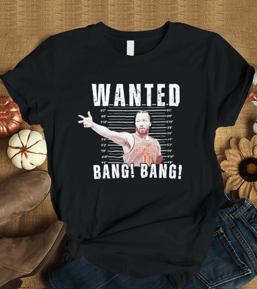 Jalen Brunson New York Knicks Wanted Bang Bang Shot T-Shirt