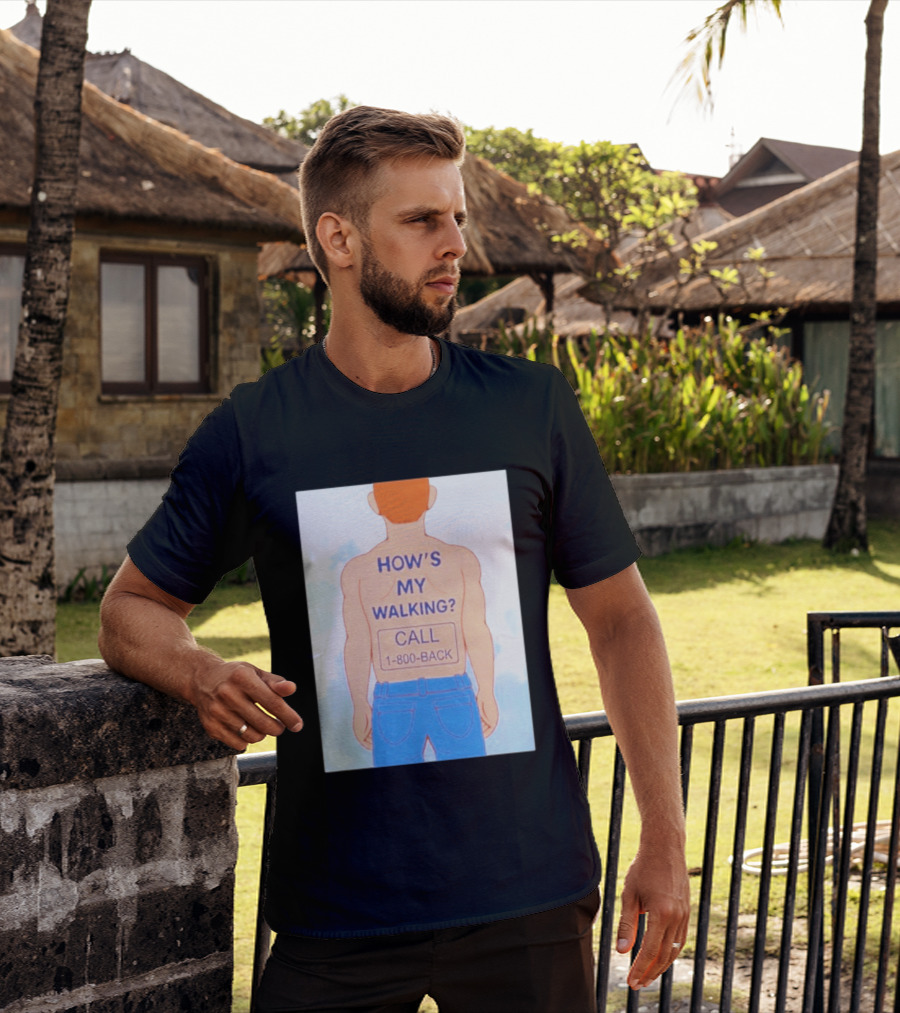 How's My Walking Call 1 800 Back Torso Man Blue Jeans T-Shirt
