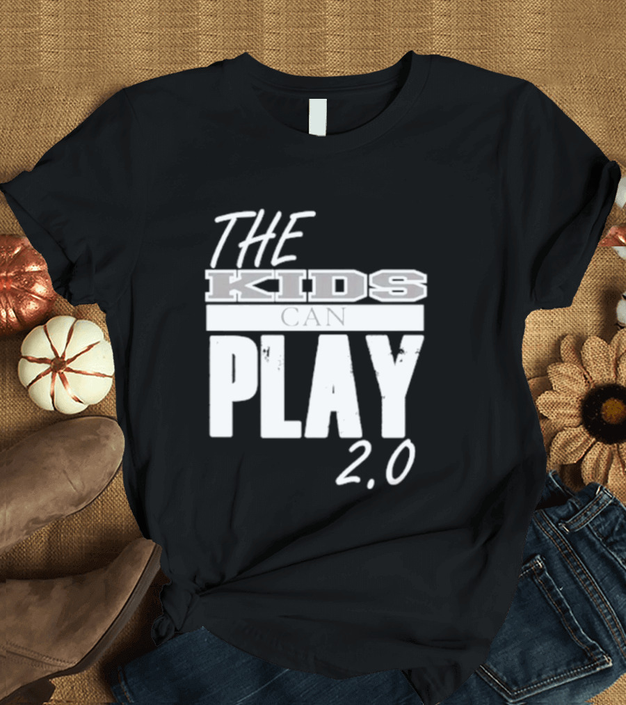 The Kids Can Play 2.0 T-Shirt