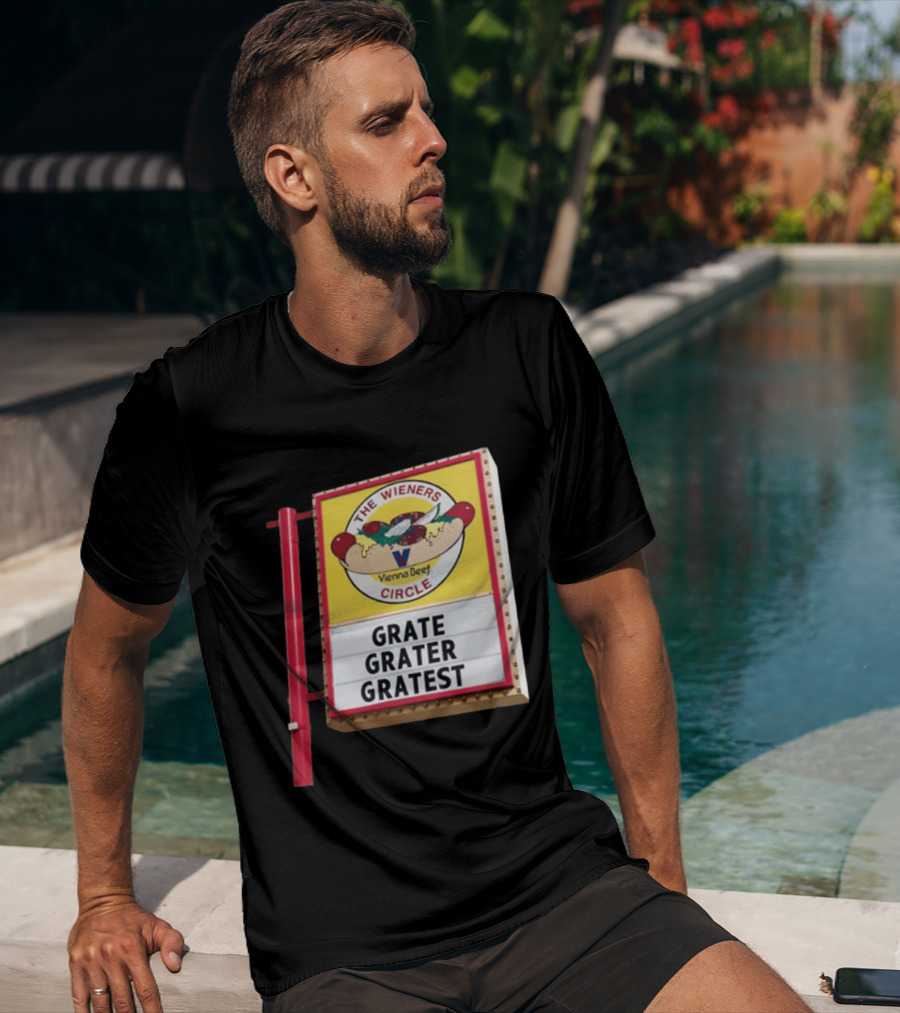 The Wieners Circle Vienna Beef Grate Grater Gratest Sign T-Shirt