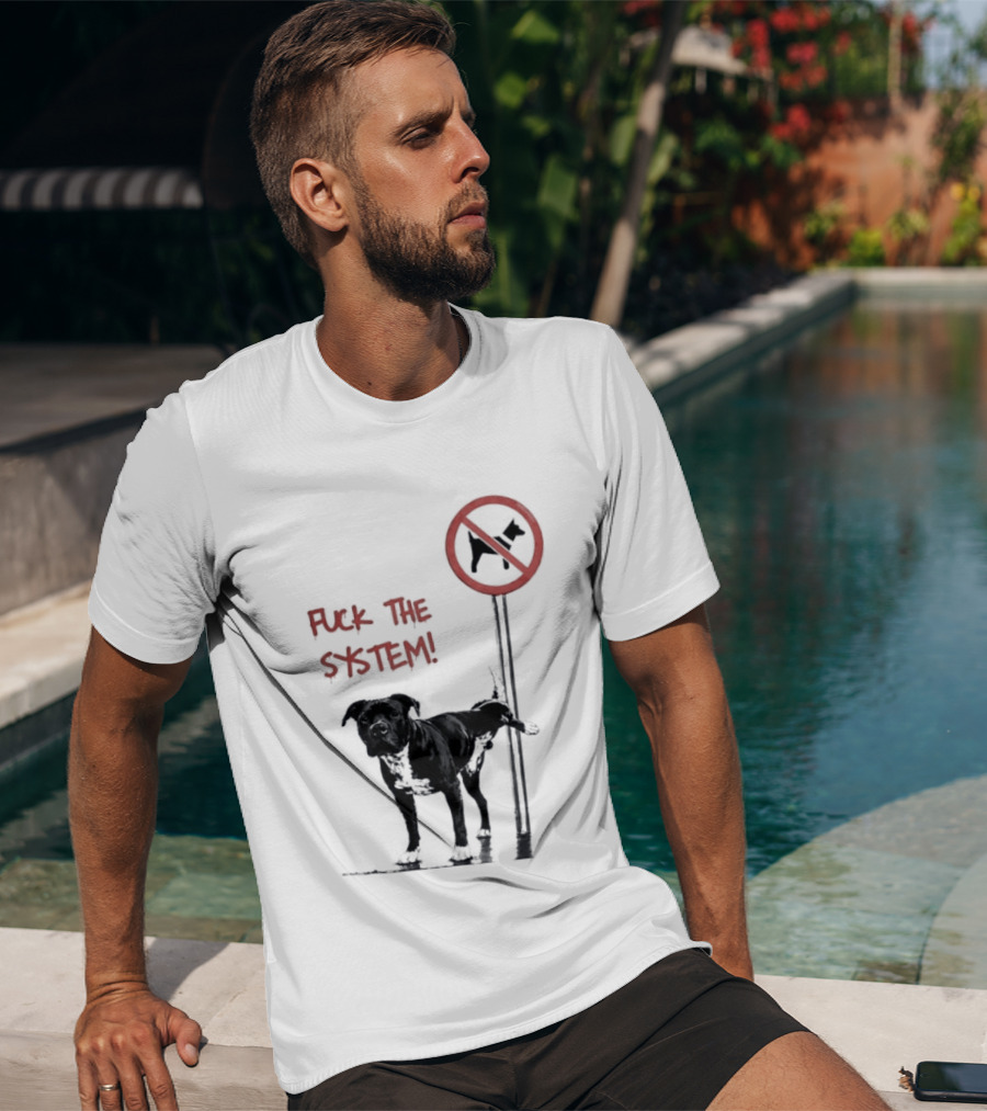 Fuck The System Anti Dog Sign Pitbull T-Shirt