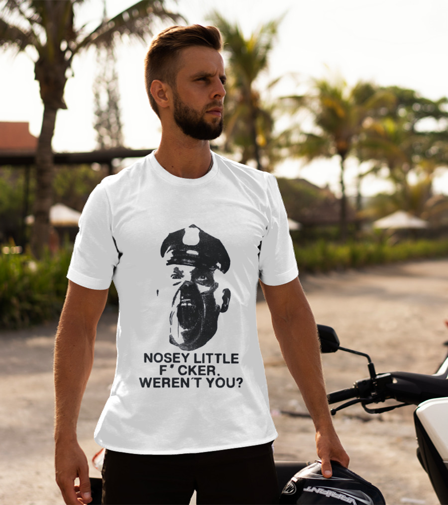 Nosey Little F*cker Weren't You Vintage Style Police Officer T-Shirt
