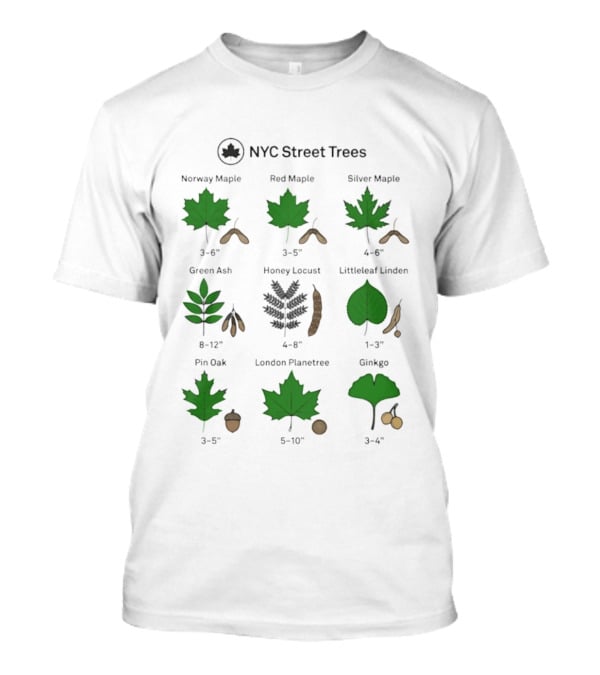 NYC Street Trees Norway Maple Red Maple Silver Maple Green Ash Honey Locust Littleleaf Linden Pin Oak London Planetree Ginkgo Onlyny T-Shirt