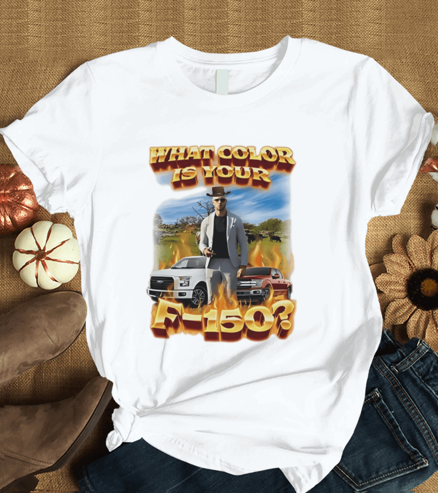 What Color Is Your F 150 Cowboy Fire Landscape T-Shirt