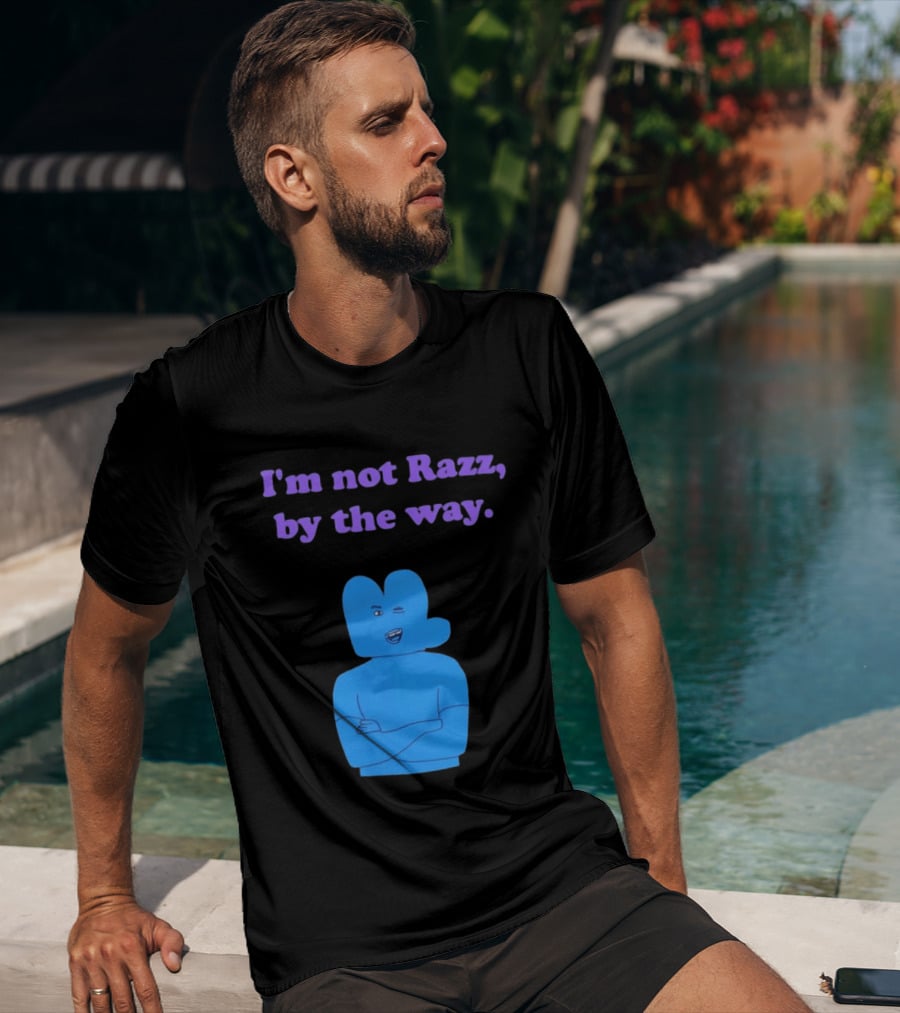 I'm Not Razz By The Way Blue Character Winking T-Shirt