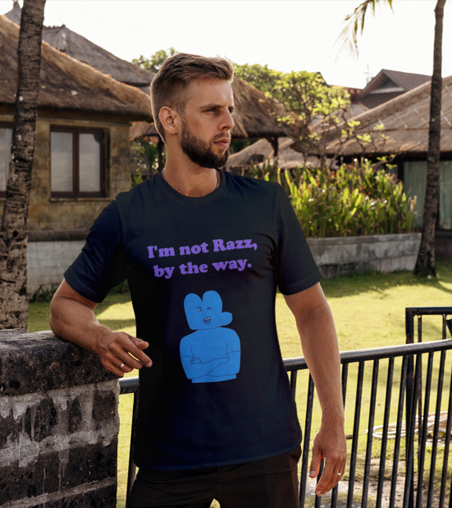 I'm Not Razz By The Way Blue Character Winking T-Shirt