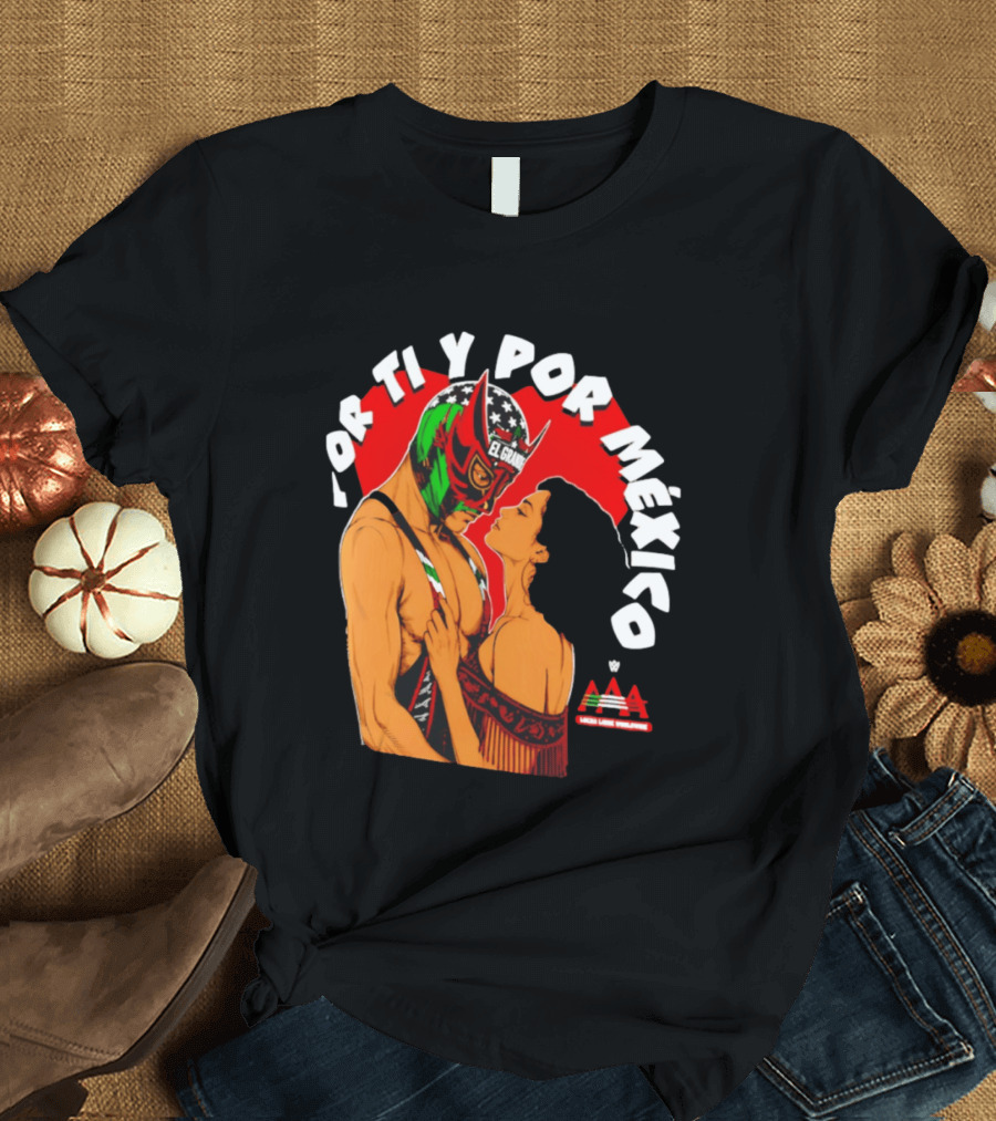 El Grande Americano For Ti Y Por México Andrea Love AAA Lucha Libre T-Shirt