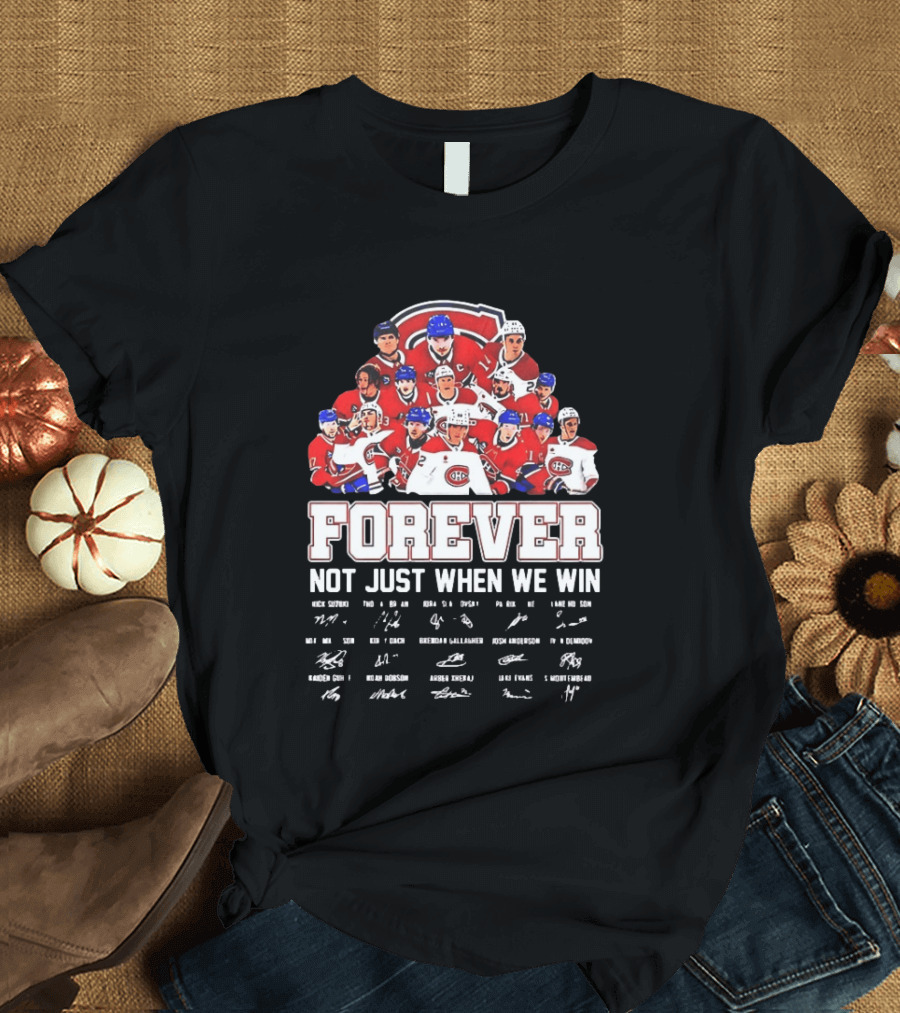 Nick Suzuki Juraj Slafkovsky Patrik Laine Lane Hutson Montreal Canadiens Forever Not Just When We Win T-Shirt