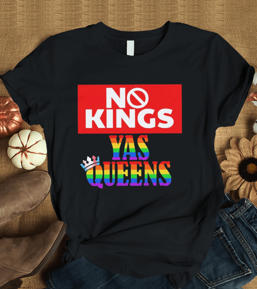 No Kings Yas Queens Rainbow Lettering With Crown T-Shirt