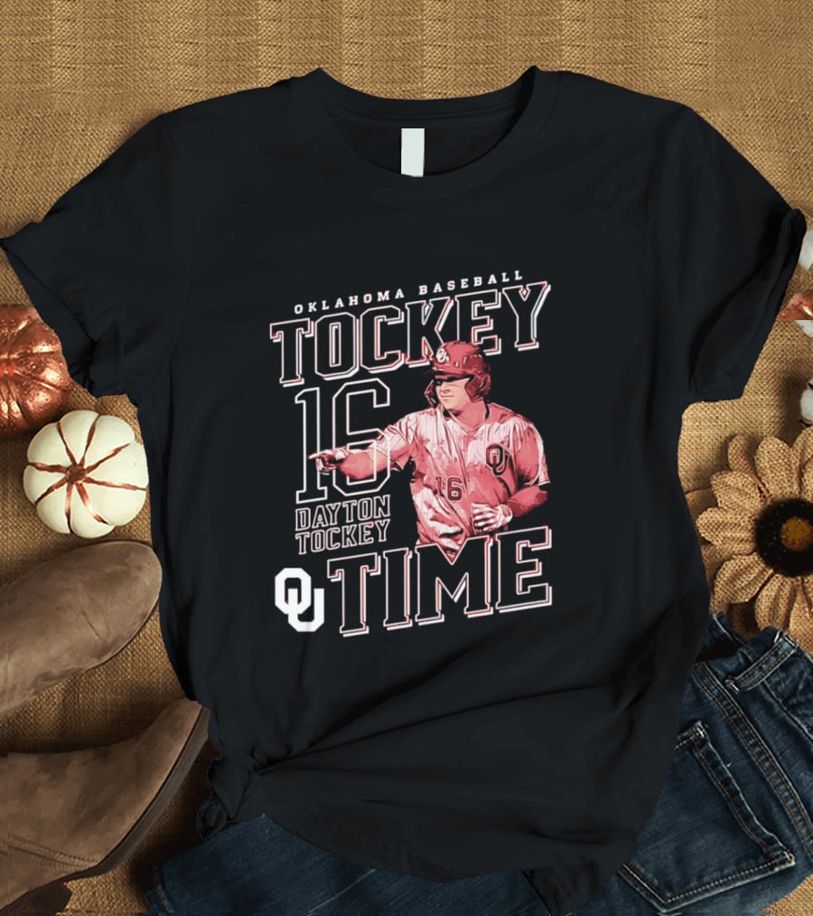 Oklahoma Baseball Tockey Time Number 16 Dayton Tockey T-Shirt