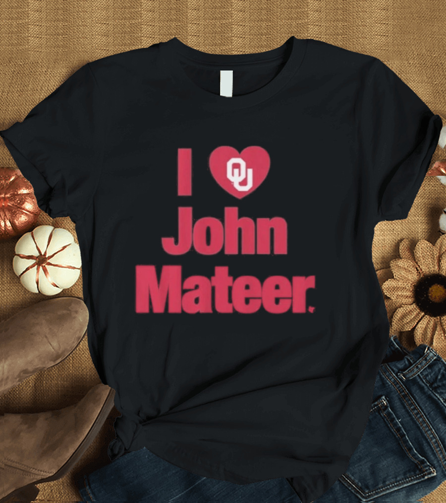 Oklahoma Football I Heart OU John Mateer T-Shirt
