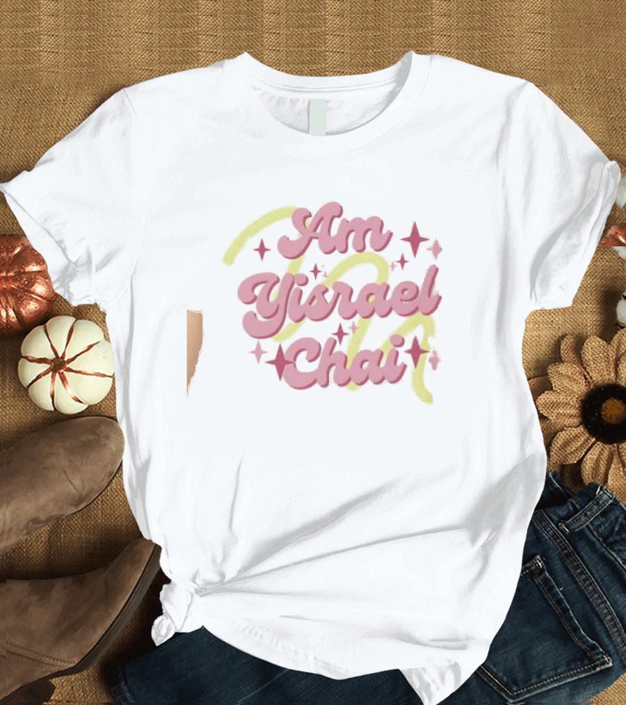 Am Yisrael Chai Jewish Pride Pink Text With Yellow And Stars T-Shirt