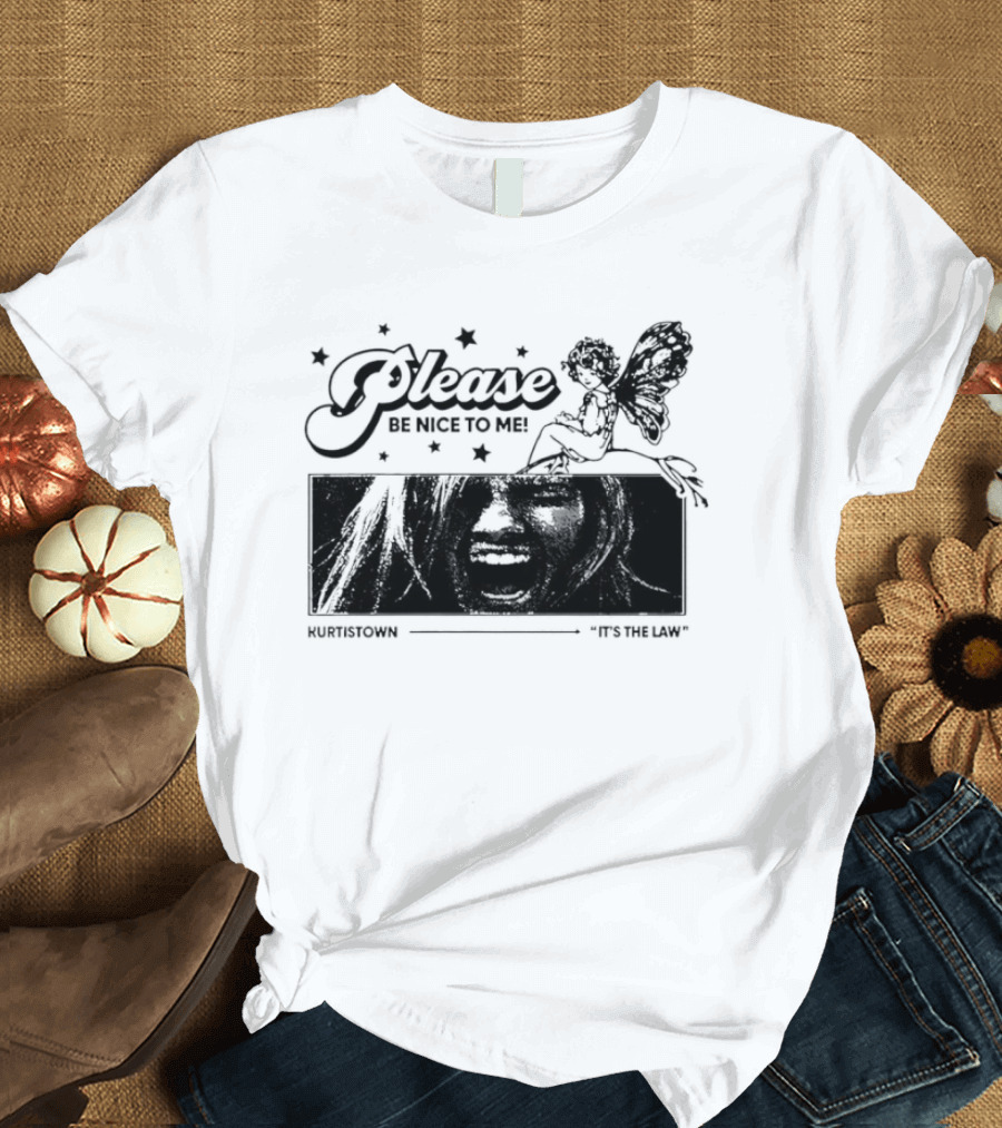 Kurt Cobain Nirvana Please Be Nice To Me Kurtistown Its The Law Butterfly Stars T-Shirt