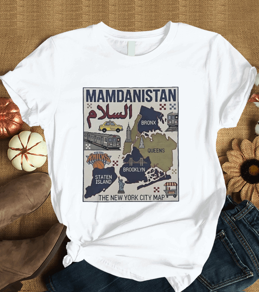 Mamdanistan Salaam New York City Map Knicks Bronx Queens Brooklyn Staten Island T-Shirt