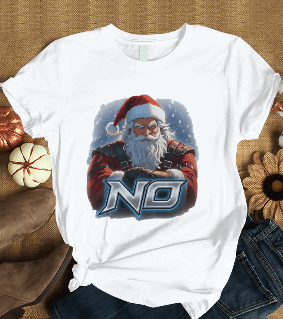 Santa Claus No Christmas Holiday Seasonal T-Shirt