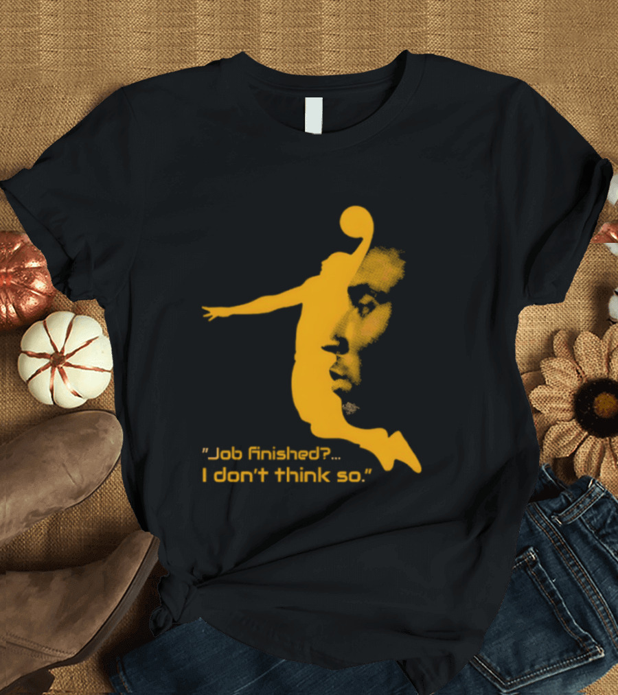 Kobe Bryant Black Mamba Job Finished I Don't Think So Basketball Dunk T-Shirt