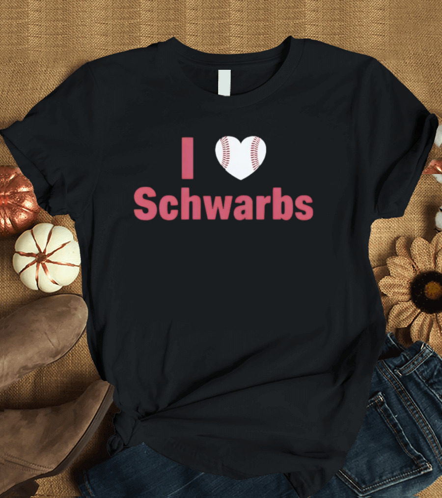 Philadelphia Phillies I Love Schwarbs Heart Baseball Kyle Schwarber MLB T-Shirt