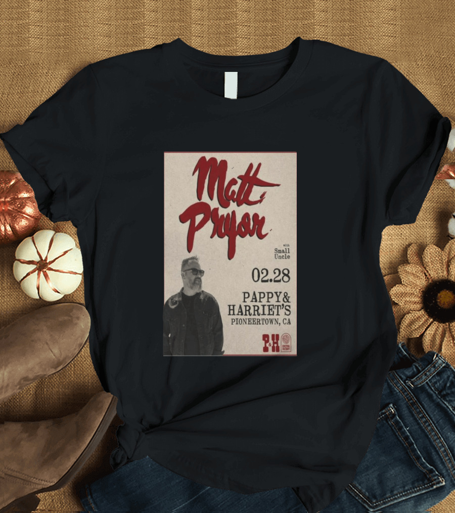 Matt Pryor With Small Uncle 02.28 Pappy & Harriet's Pioneertown CA T-Shirt
