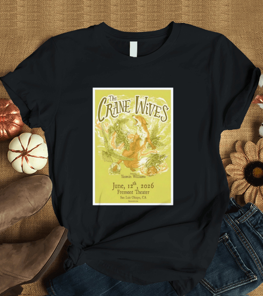 The Crane Wives Yasmin Williams Live June 12 2026 Fremont Theater San Luis Obispo Event T-Shirt