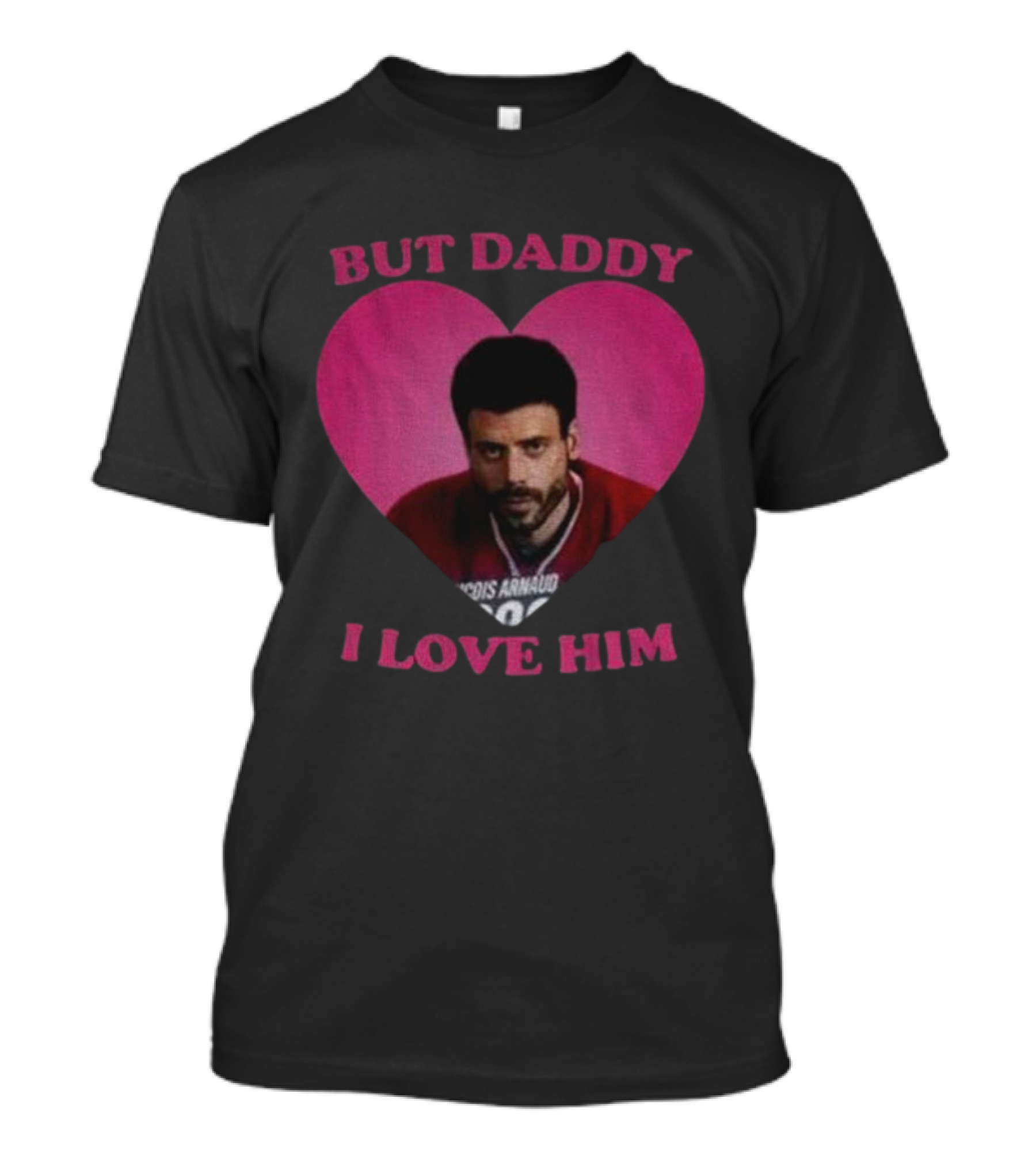 But Daddy I Love Him Heart TV Character Hockey Jersey T-Shirt