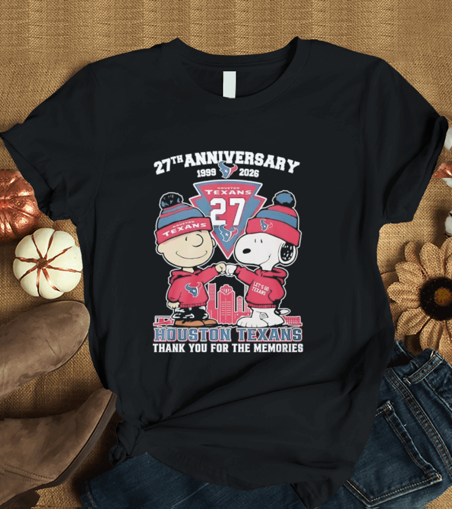 Houston Texans 27th Anniversary Snoopy And Charlie Brown 1999 2026 Thank You For The Memories T-Shirt