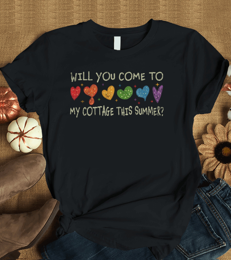Will You Come to My Cottage This Summer Cute Colorful Hearts T-Shirt