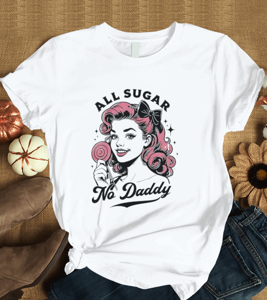 All Sugar No Daddy Retro Pin-Up Style T-Shirt