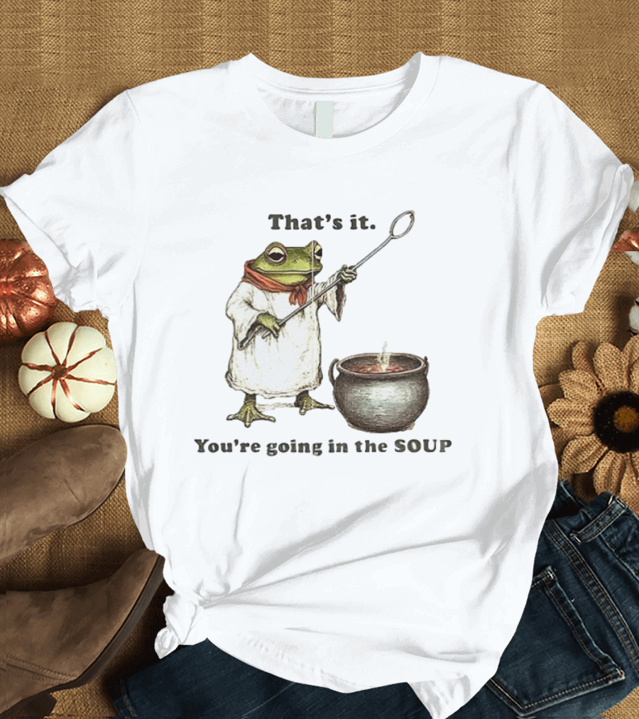 Weirdcore Meme Frog That's It You're Going In The Soup Nostalgic Aesthetic T-Shirt