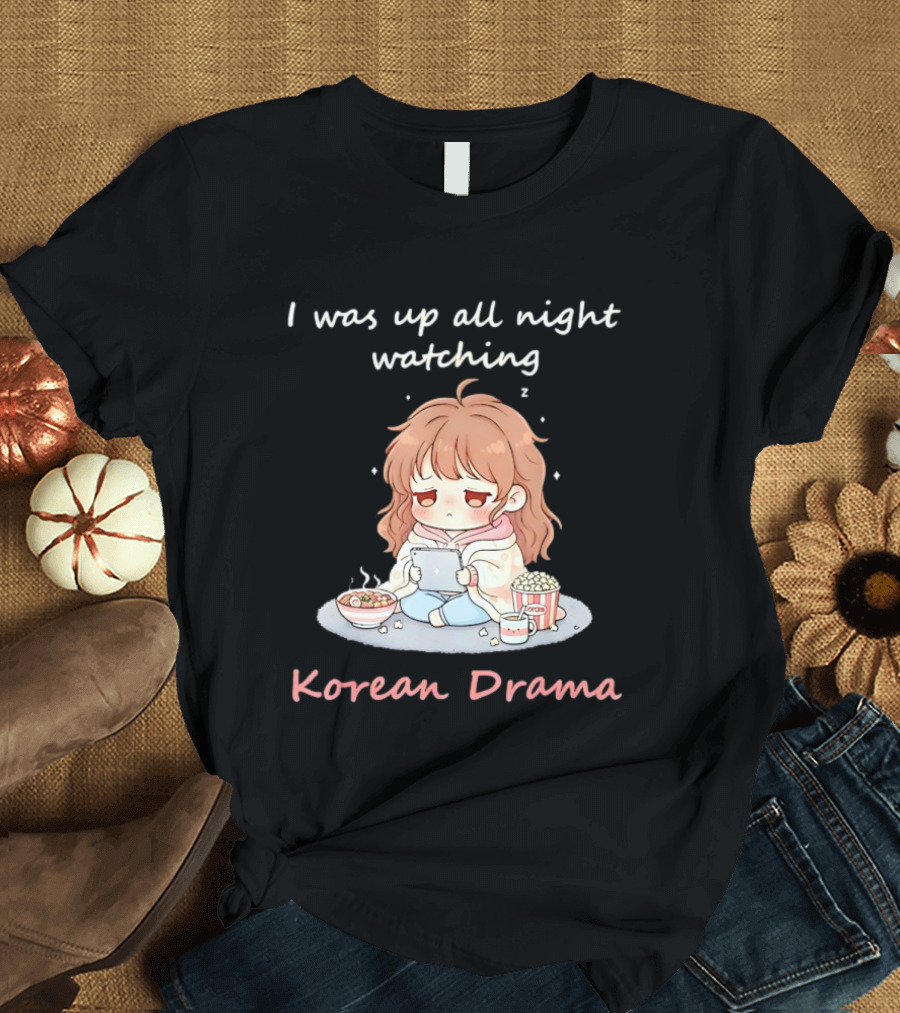 I'm Sorry, I Was Up All Night Ing Korean Drama Cute Girl Pajama Snack Scene T-Shirt