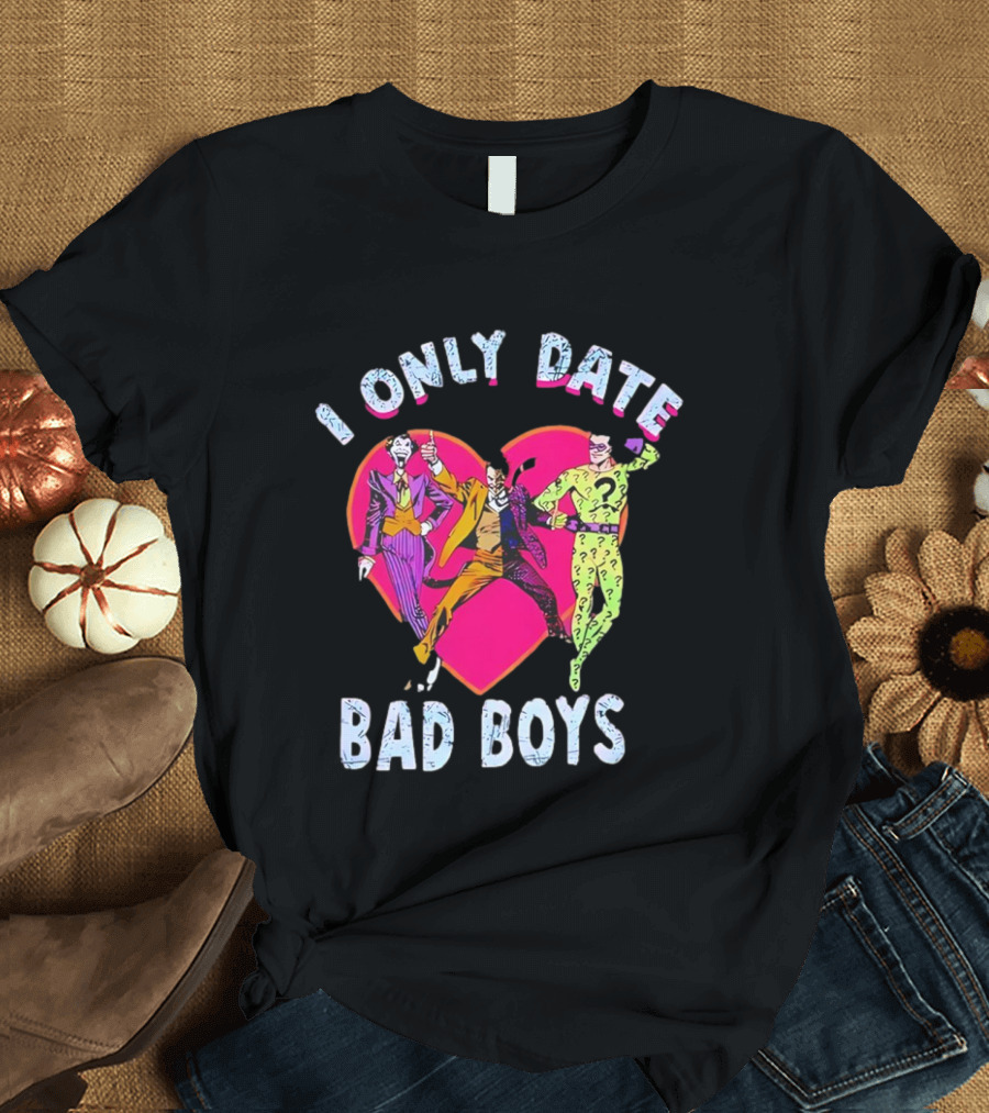 I Only Date Bad Boys DC Comics Joker Riddler Harley Quinn Heart T-Shirt