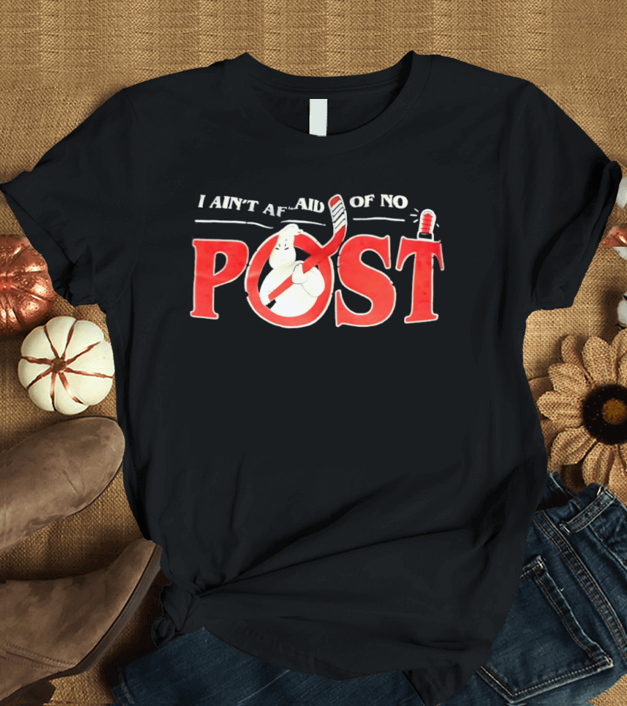 I Ain’t Afraid Of No Post Style Ghostbusters T-Shirt