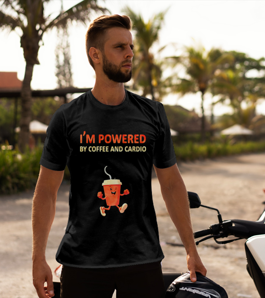 I'm Powered By Coffee And Cardio Energetic Winking Coffee Cup T-Shirt
