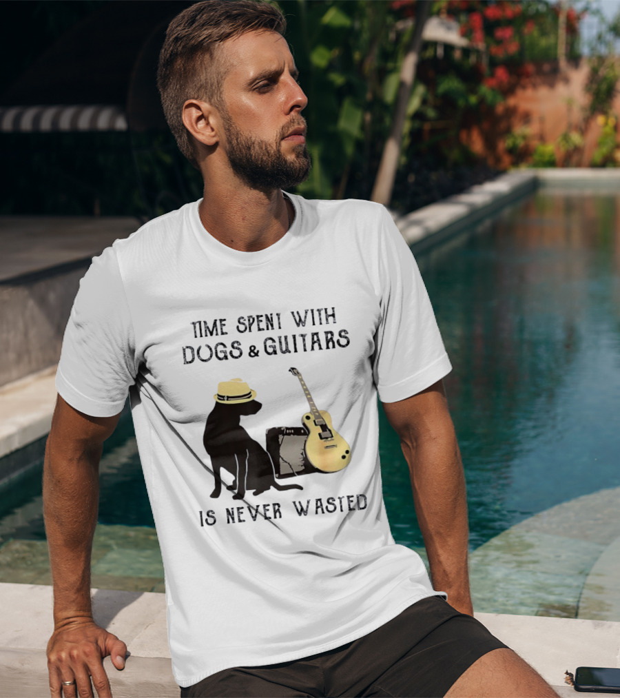 Time Spent With Dogs And Guitars Is Never Wasted Music Lovers Dog Lovers T-Shirt