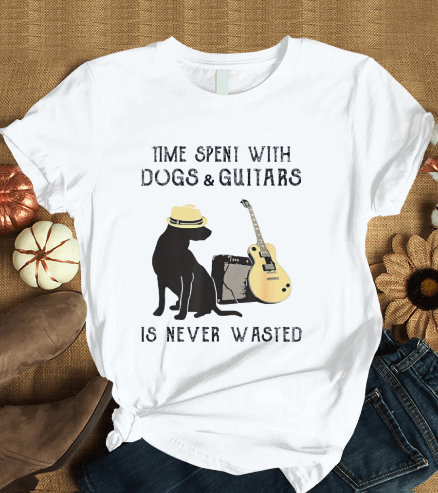 Time Spent With Dogs And Guitars Is Never Wasted Music Lovers Dog Lovers T-Shirt