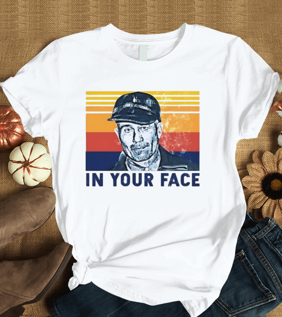 Ed Gein In Your Face T-Shirt