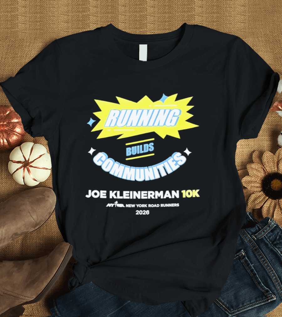 Running Builds Communities Joe Kleinerman 10K New York Road Runners 2026 T-Shirt