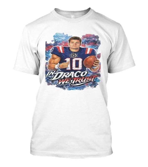 New England Patriots In Draco We Trust Drake Maye Number 10 T-Shirt