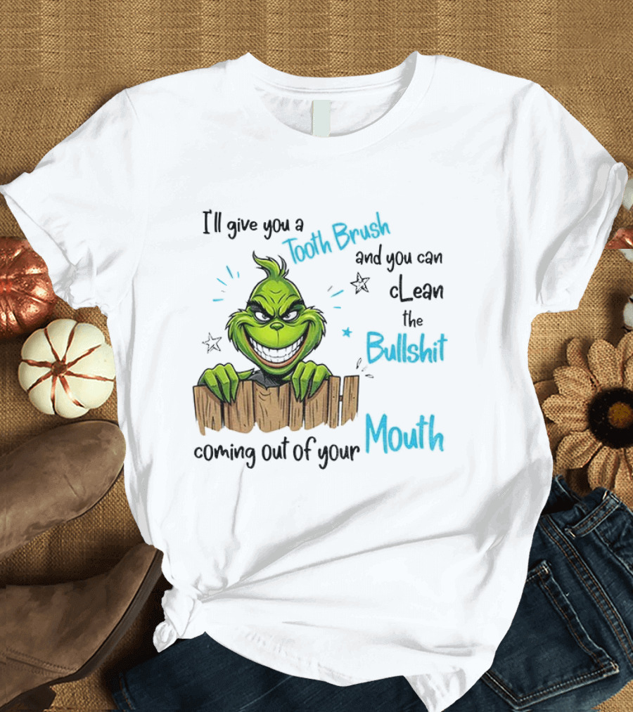 Grinch Tooth Fairy And Bullets Stay Out Of My Mouth T-Shirt