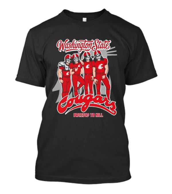 Washington State Cougars Dressed To Kill Football Team T-Shirt