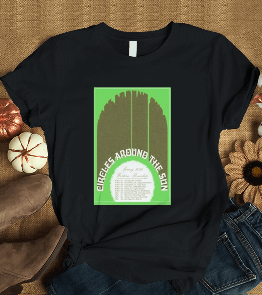 Circles Around The Sun Spring 2026 Western Roundup Tour Dates T-Shirt