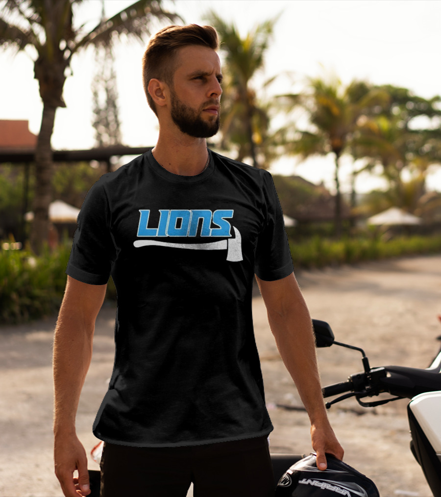 Detroit Lions Firefighter Appreciation Axe And Blue Lions T-Shirt