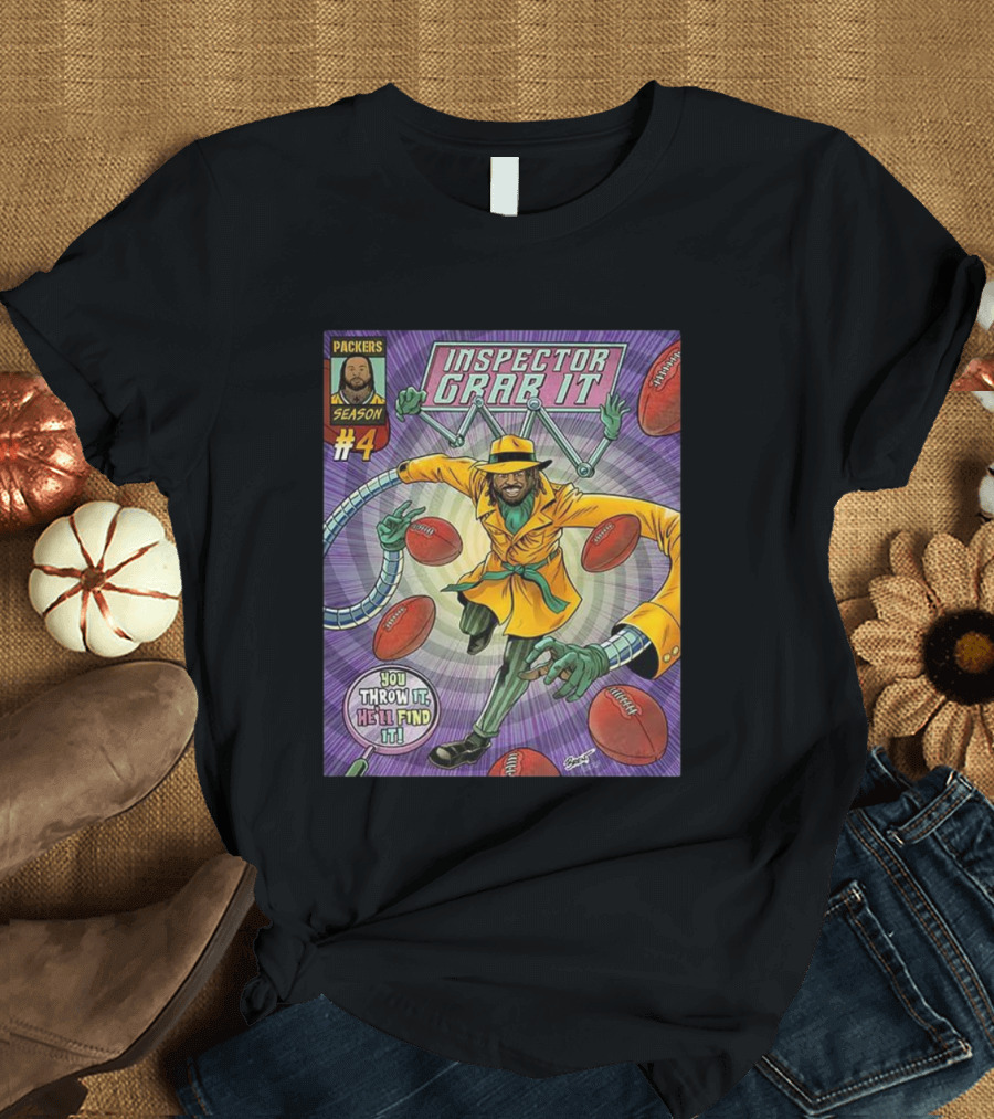 Packers Season 4 Inspector Grab It Comic You Throw It He'll Find It T-Shirt