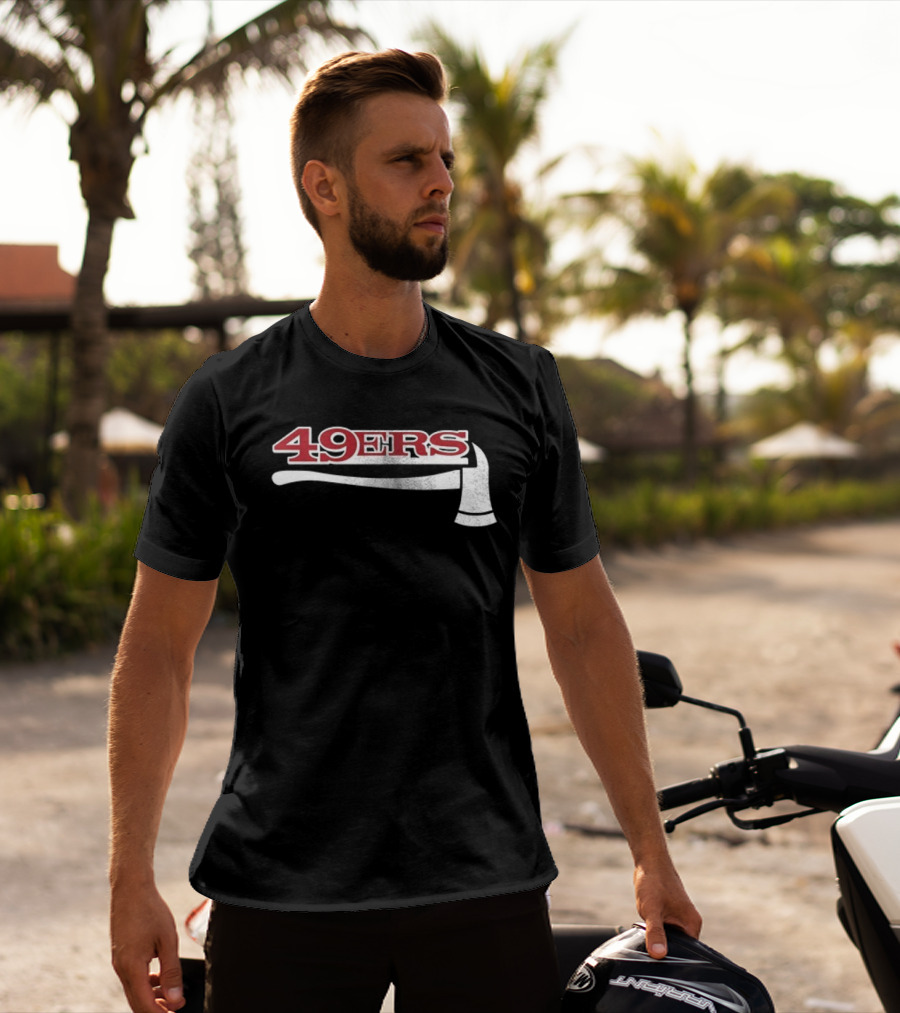 San Francisco 49ers Firefighter Day Appreciation 49ers Axe T-Shirt