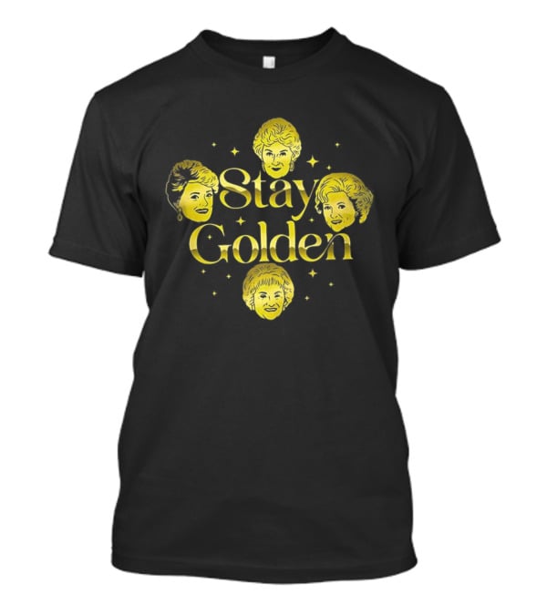 Stay Golden The Golden Girls Grandmother TV Show T-Shirt