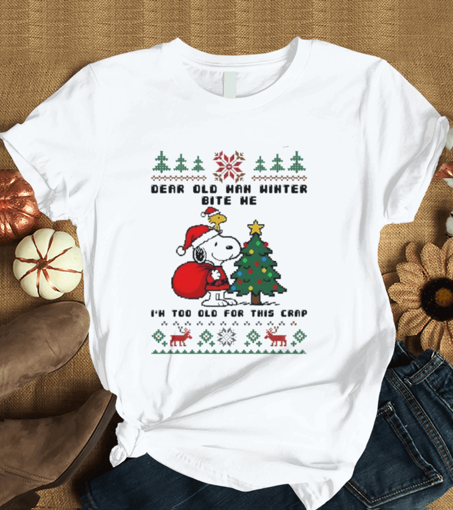 Snoopy Woodstock Dear Old Man Winter Bite Me I'm Too Old For This Christmas T-Shirt