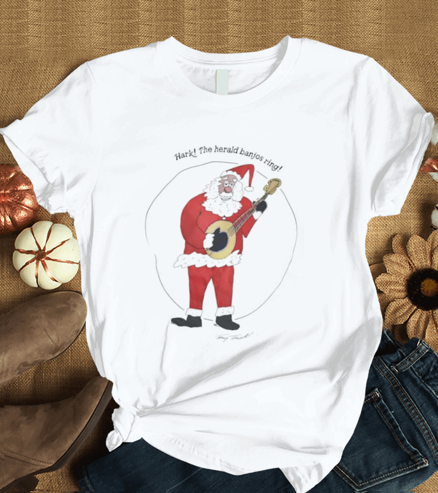 Tony Trischka Hark The Herald Banjos Ring Santa Claus Banjo T-Shirt
